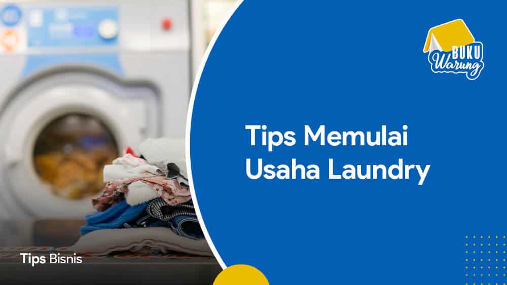 Tips Memulai Usaha Laundry Kiloan