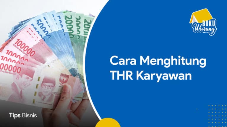 √ Cara Menghitung THR Karyawan Yang Tepat [Panduan Lengkap]