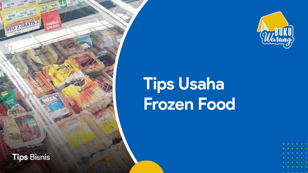 Tips Usaha Frozen Food