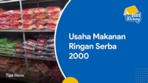 √ 20+ Contoh Usaha Makanan Ringan Serba 2000