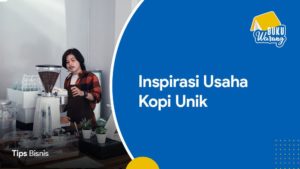 √ Inspirasi Usaha Kopi Unik dan Tips Sukses [Pasti Laris]