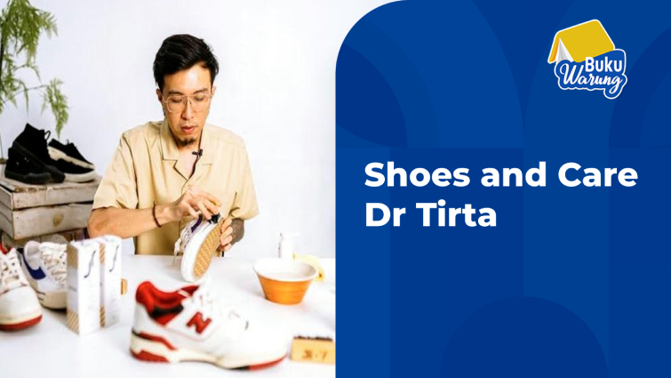 Shoes and Care Dr Tirta