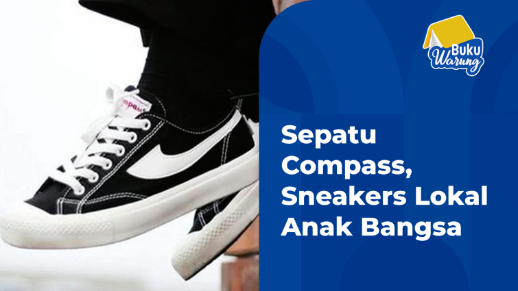 Sepatu Compass, Sneakers Lokal Anak Bangsa